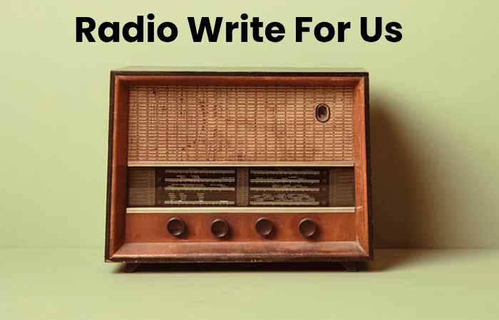 Radio Write For Us